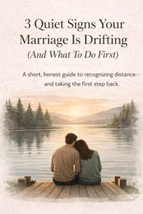3 Quiet Signs Your Marriage is Drifting